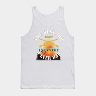 The Best Job I ever had  - Infantry w White Txt - w Explode X 300 Tank Top